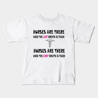 Nurses are there Kids T-Shirt